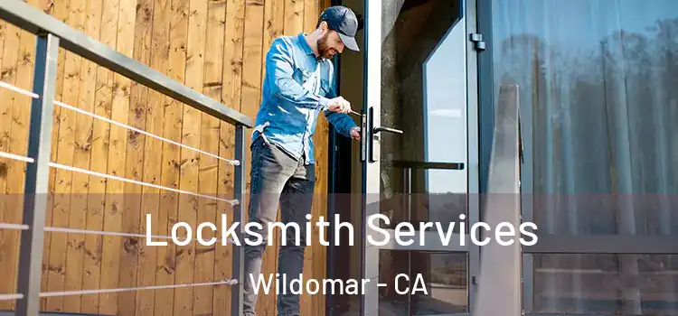 Locksmith Services Wildomar - CA